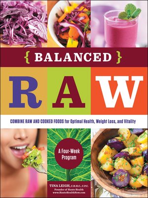 cover image of Balanced Raw: Combine Raw and Cooked Foods for Optimal Health, Weight Loss, and Vitality Burst: a Four-Week Program
